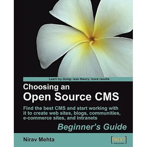 Choosing an Open Source CMS: Beginner's Guide - Paperback