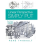 Linear Perspective SIMPLY PUT: The "It Factor" All Too Often Overlooked - Hardcover