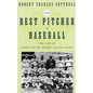 The Best Pitcher in Baseball: The Life of Rube Foster, Negro League Giant - Paperback