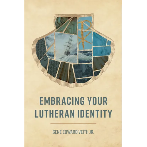 Embracing Your Lutheran Identity - Paperback