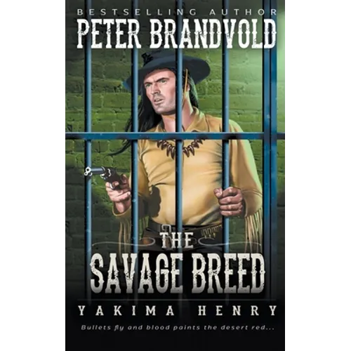 The Savage Breed: A Western Fiction Classic - Paperback