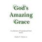 God's Amazing Grace: A Collection of Inspirational Short Stories - Paperback