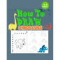 How to Draw Dinosaurs Ages 4-8: This how-to-draw guide is perfect for Dinosaur enthusiasts of all ages! Budding paleontologists will love this instruc - Paperback