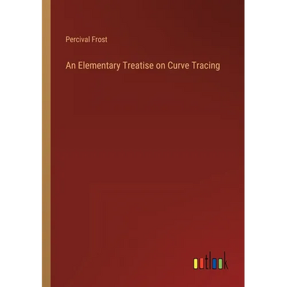 An Elementary Treatise on Curve Tracing - Paperback