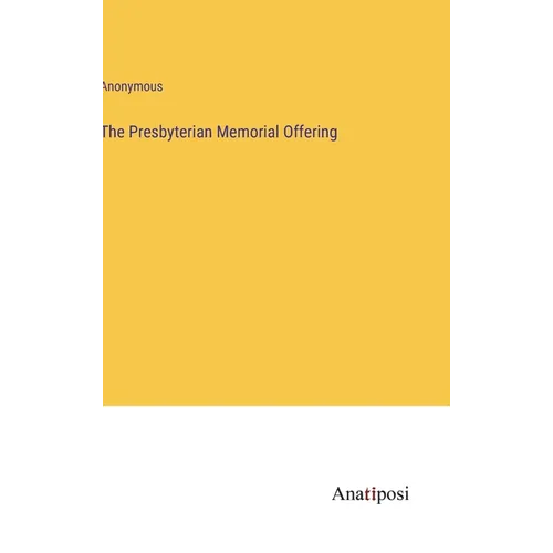 The Presbyterian Memorial Offering - Hardcover