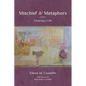 Mischief & Metaphors: Essaying a Life - Paperback