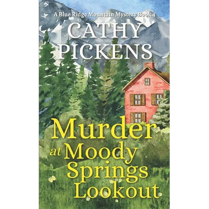 MURDER AT MOODY SPRINGS LOOKOUT a Blue Ridge Mountain Mystery Book 4 - Paperback