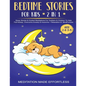 Bedtime Stories For Kids (2 in 1)Sleep Stories& Guided Meditation For Toddlers& Children To Help Fall Asleep, Overcome Anxiety& Insomnia + Relaxation& - Paperback