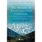 The Future of Environmental Criticism: Environmental Crisis and Literary Imagination - Paperback