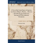 A View of the United States of America, in a Series of Papers, Written ... Between ... 1787 and 1794; by Tench Coxe, ... Interspersed With Authentic D - Hardcover