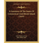 A Gazetteer Of The States Of Connecticut And Rhode Island (1819) - Paperback
