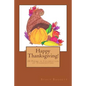 Happy Thanksgiving!: 20 Poems in Celebration of Thanksgiving - Paperback