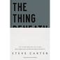 The Thing Beneath the Thing: What's Hidden Inside (and What God Helps Us Do about It) - Hardcover