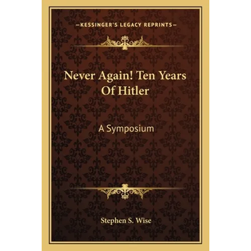 Never Again! Ten Years of Hitler: A Symposium - Paperback