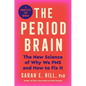 The Period Brain: The New Science of Why We PMS and How to Fix It: A Manifesto for Women - Hardcover