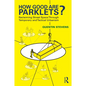 How Good Are Parklets?: Reclaiming Street Space Through Temporary and Tactical Urbanism - Paperback