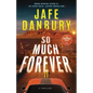 So Much Forever - Paperback
