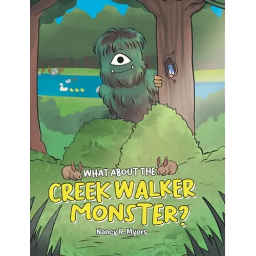 What About the Creek Walker Monster? - Hardcover