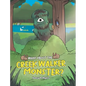 What About the Creek Walker Monster? - Hardcover