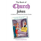 The Book of Church Jokes: A Collection of (Mostly) Clean Christian Chuckles - Paperback