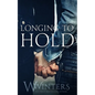 Longing to Hold - Paperback