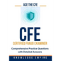 Ace The CFE Exam: Comprehensive Practice Questions with Detailed Answers - Paperback