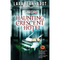 The Haunting of Crescent Hotel - Paperback