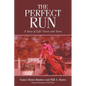 The Perfect Run: A Story of Life's Twists and Turns - Paperback
