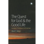The Quest for God & the Good Life: Lonergan's Theological Anthropology - Paperback