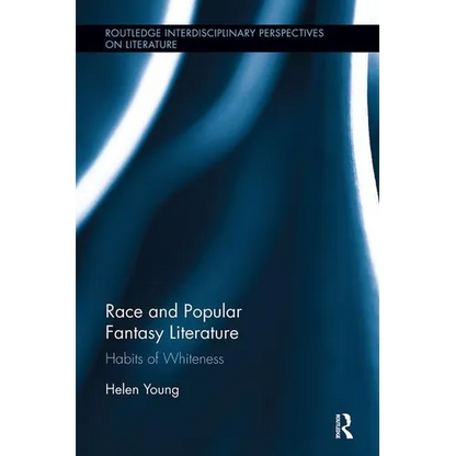 Race and Popular Fantasy Literature: Habits of Whiteness - Paperback