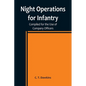 Night Operations for Infantry; Compiled for the Use of Company Officers - Paperback