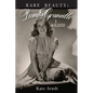 Rare Beauty: Bonita Granville A Biography - Paperback