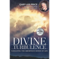 Divine Turbulence: Navigating the Amorphous Winds of Life - Paperback