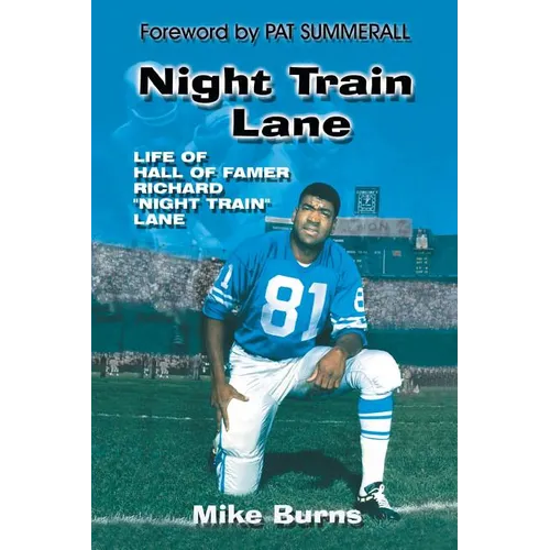 Night Train Lane: Life of Hall of Famer Richard Night Train Lane - Paperback