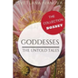 Goddesses: The Untold Tales: The Collection - Paperback
