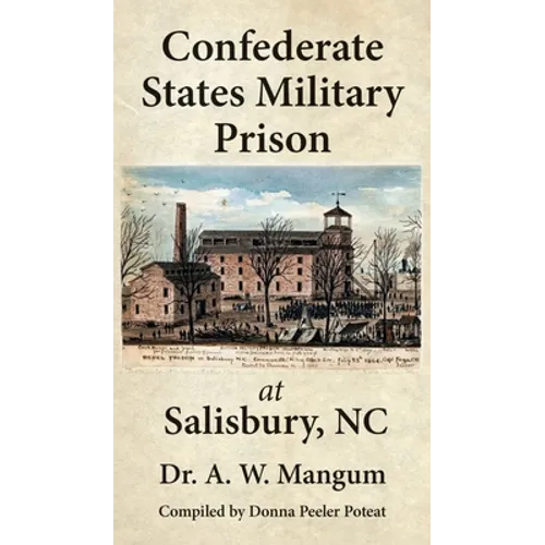 Confederate States Military Prison at Salisbury, NC - Hardcover
