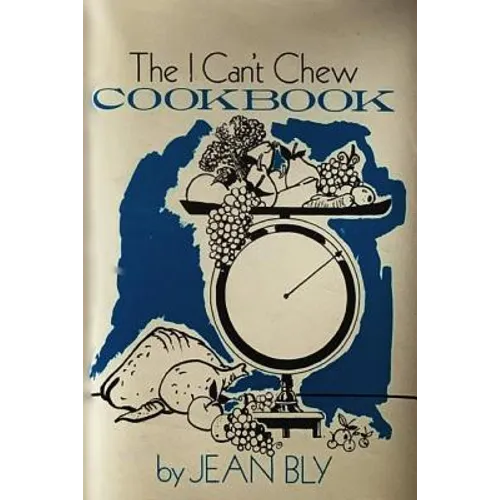 The I Can't Chew Cookbook - Paperback