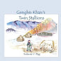 Genghis Khan Twin Stallions: An epic tale of Genghis Khan and his beloved twin stallions - Paperback