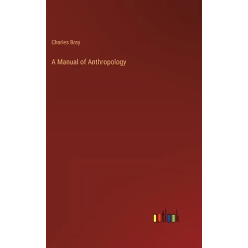 A Manual of Anthropology - Hardcover