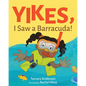 Yikes, I Saw a Barracuda! - Paperback