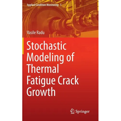 Stochastic Modeling of Thermal Fatigue Crack Growth - Hardcover