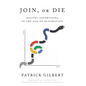 Join or Die: Digital Advertising in the Age of Automation - Hardcover