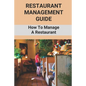 Restaurant Management Guide: How To Manage A Restaurant: Equipment Needed To Start A Restaurant - Paperback