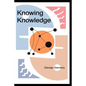 Knowing Knowledge - Paperback