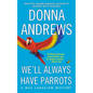 We'll Always Have Parrots - Paperback