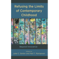 Refusing the Limits of Contemporary Childhood: Beyond Innocence - Hardcover