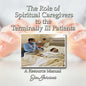 The Role of the Spiritual Caregiver to the Terminally Ill Patients - Paperback