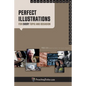 Perfect Illustrations: For Every Topic and Occasion - Paperback