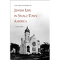 Jewish Life in Small-Town America: A History - Hardcover