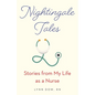 Nightingale Tales: Stories from My Life as a Nurse - Paperback
